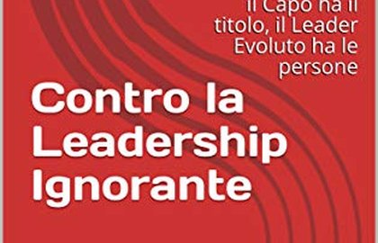Contro la Leadership Ignorante